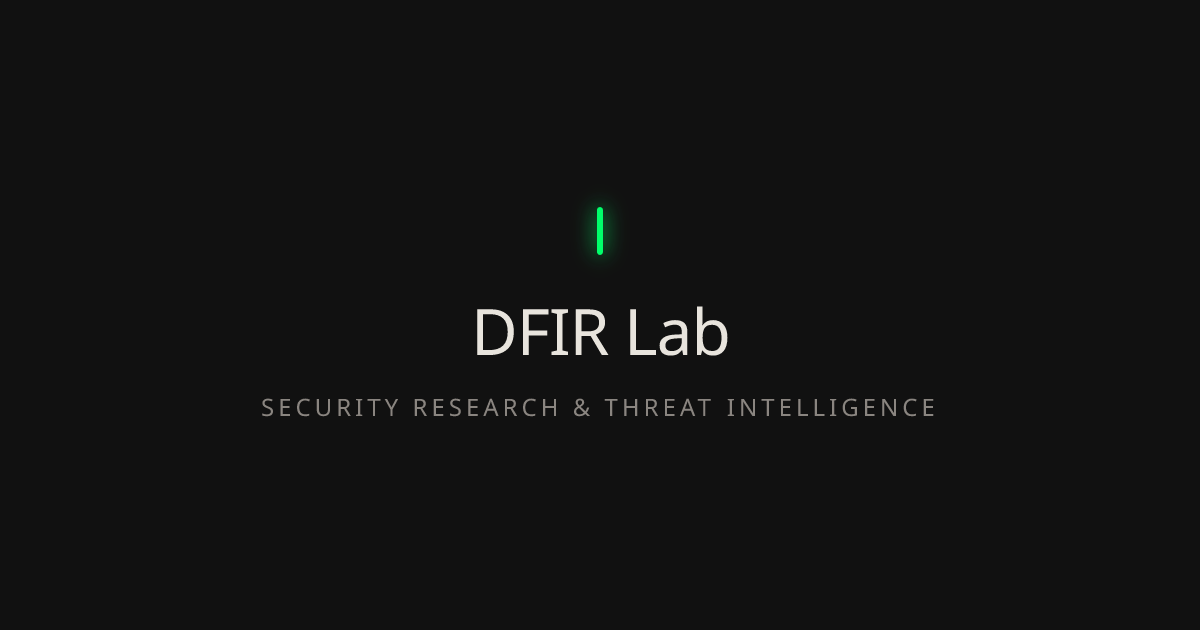 DFIR Lab — Security Research & Threat Intelligence